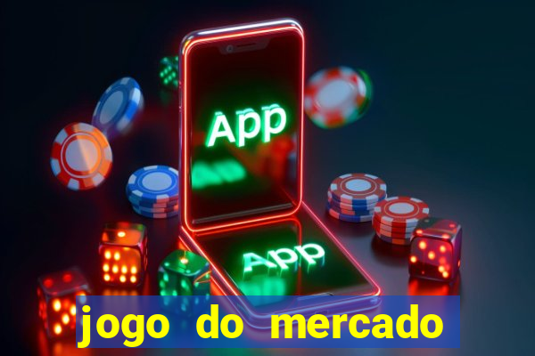 jogo do mercado com dinheiro infinito